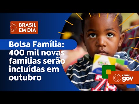 Bolsa Família: 400 mil novas famílias serão incluídas em outubro