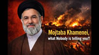 Mojtaba Khamenei: What Nobody Is Telling You