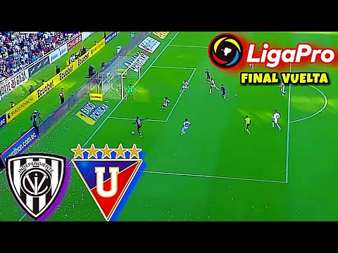 Independiente del Valle vs Liga de Quito Liga Pro Ecuador 2024 EN VIVO Final LigaPro