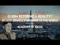 Exploring Orwell's Dystopia: Is 1984 Our Future?