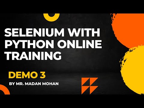 Selenium with Python Online Training | Free Demo Session-3 By Mr Madan Mohan