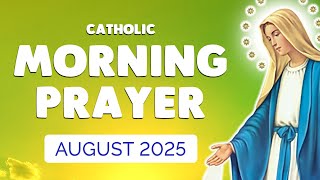 🙏 MORNING PRAYER AUGUST 2025 🙏 Daily Catholic Morning Prayers