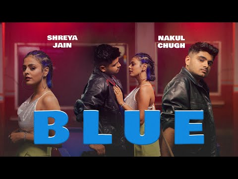 Blue (Official Video) Shreya Jain &amp; Nakul Chugh | Indiea Records