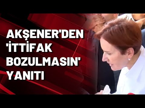 Vatandaş 'ittifak bozulmasın' dedi Meral Akşener yanıt verdi