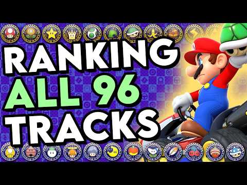 I Ranked ALL 96 Tracks In Mario Kart 8 Deluxe!