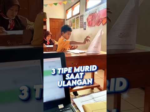 3 Tipe Murid Saat Ulangan