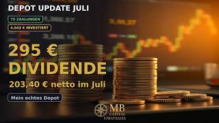 DEPOT UPDATE Juli 2026 – 295 € Dividenden (brutto), 75 Zahlungen, alle Käufe im Überblick