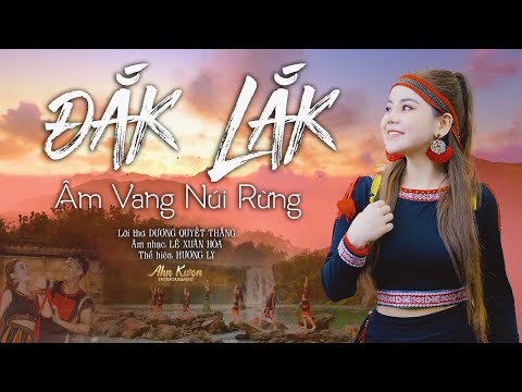 ĐẮK LẮK ÂM VANG NÚI RỪNG - Hương Ly Sao Mai, ĐÃ TAI ĐÃ MẮT KHI XEM MV NÀY | Official Music Video 4K