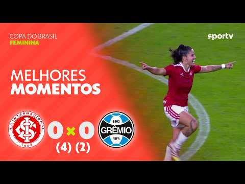 INTERNACIONAL 0 (4) x (2) 0 GRÊMIO | MELHORES MOMENTOS | COPA DO BRASIL FEMININA | sportv