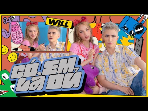 CÓ EM LÀ ĐỦ | WILL x XOÀI NON | OFFICIAL MV 4K | WILL OFFICIAL