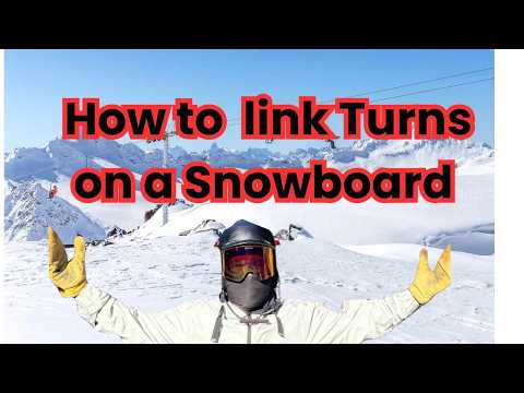 How to Snowboard // Making S-Turns // Linking Turns