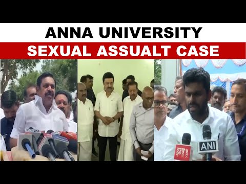 Political Reaction On Tamil Nadu Anna University Sexual Assault Case | India Today News