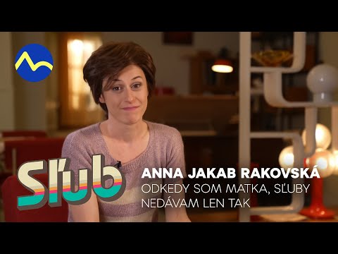 Sľub | Anna Jakab Rakovská: Odkedy som matka, sľuby nedávam len tak