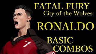 餓狼伝説 CotW クリスティアーノ・ロナウド 基本 コンボ【 FATAL FURY CotW CRISTIANO RONALDO BASI