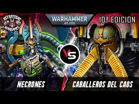 ⭐️INFORME WARHAMMER 40k⭐️ Necrones VS Caballeros del Caos - Décima edición