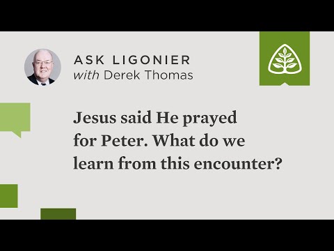 Jesus said He prayed for Peter. What do we learn from this encounter?