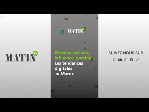 Video : Réseaux sociaux, influence, gaming... Les tendances digitales au Maroc
