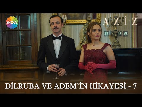 Dilruba ve Adem'in hikayesi - 7 | #Aziz Kolaj Videolar