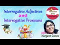 Interrogative Adjectives and Pronouns