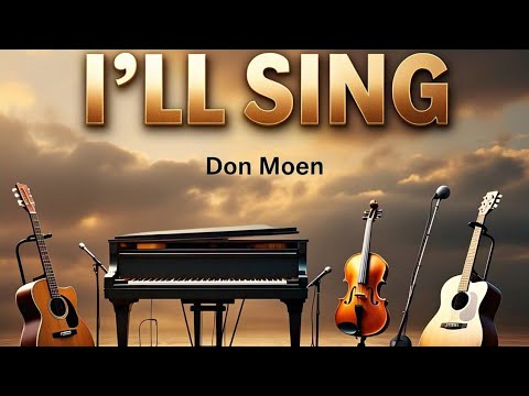 I WILL SING || DON MOEN || COVER