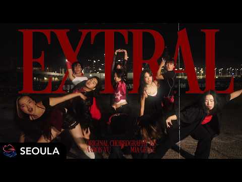 Jennie &amp; Doechii - 'ExtraL' Original Choreography // <strong>SEOULA</strong>