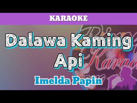 Dalawa Kaming Api by Imelda Papin (Karaoke)