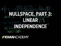 Understanding Nullspace and Linear Independence