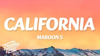 Maroon 5 - California (Lyrics)