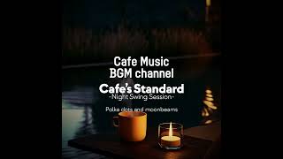 Cafe Music BGM channel - Polka dots and moon beams (Official Music Video)