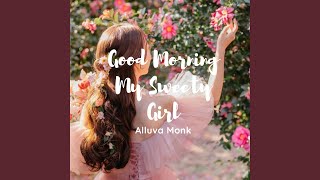 Good Morning My Sweety Girl