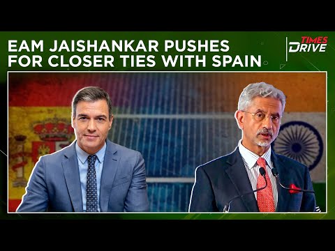 EAM Jaishankar Seeks Spain’s Partnership to Boost Bilateral Relations | Breaking News | Times Drive