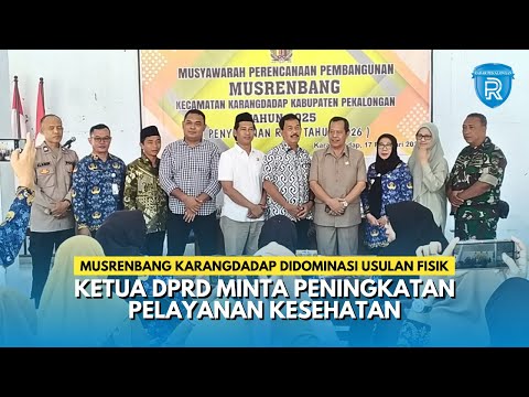 Musrenbang Karangdadap Didominasi Usulan Fisik, Ketua DPRD Minta Peningkatan Pelayanan Kesehatan