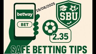 SAFE BETTING TIPS FOR TODAY 19 AUG 2025 | Football Predictions