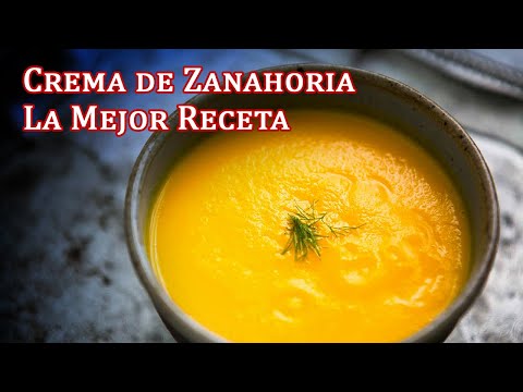 La Mejor Receta de Crema de Zanahoria Muy Cremosa