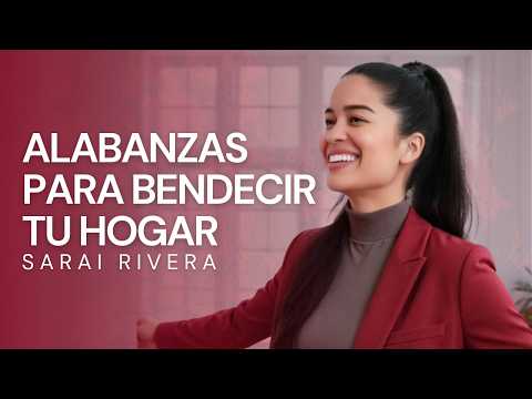 Comienza el Día en la Presencia de Dios - Alabanzas para Bendecir tu Hogar