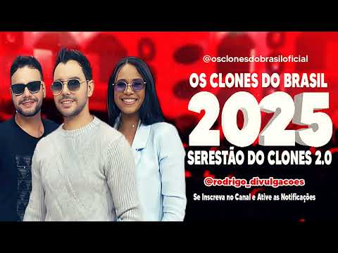 OS CLONES DO BRASIL 2025 - SERESTÃO DOS CLONES 2.0 - REPERTÓRIO NOVO