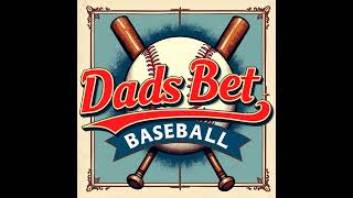 Dads Bet Baseball - Live! 6.17.2026