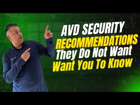 AVD Security Recommendations They Do Not Want You To Know!