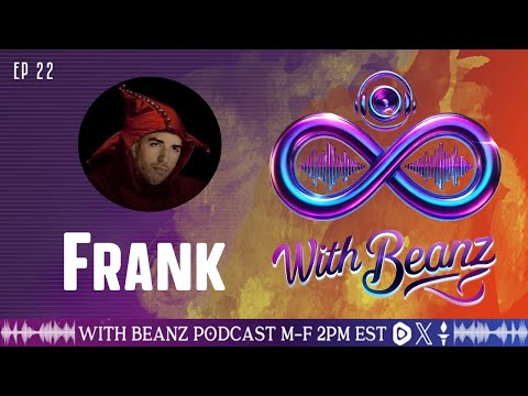Frank With Beanz - Ep 22
