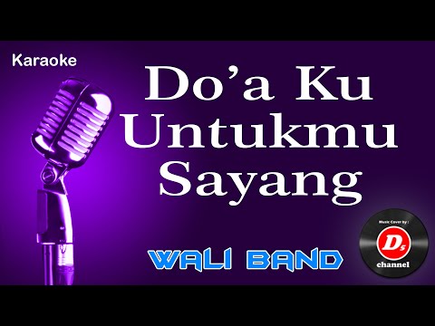 Do’aku Untukmu Sayang ~ Wali Band | Karaoke