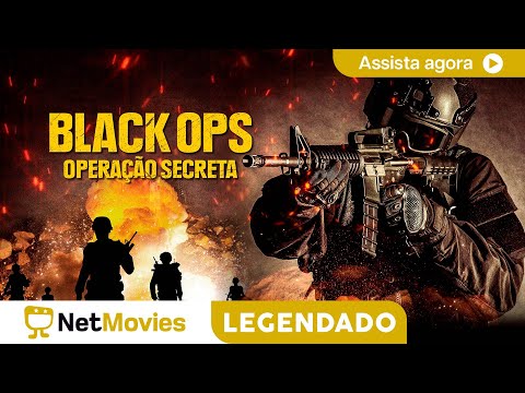 Black Ops - Operação Secreta  - FILME COMPLETO E GRÁTIS | NetMovies Legendado