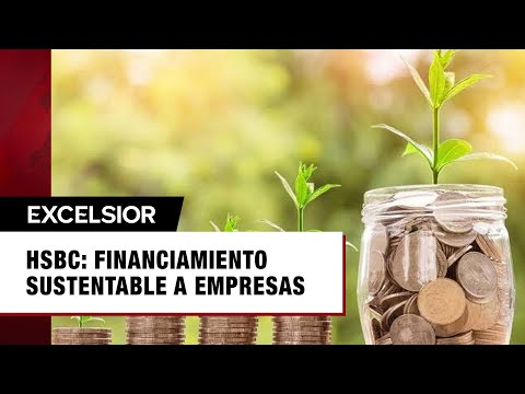 HSBC: Financiamiento sustentable a empresas medianas