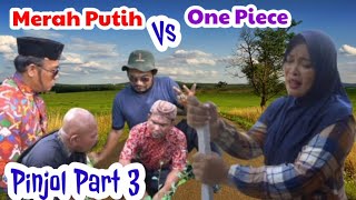 Part 110 : MERAH PUTIH ATAU One Piece #medanviral #ngakak #komedijawa 