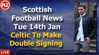 Celtic Set For Double Swoop – Tuesday 14th January – Scottish Football Bulletin Celtic Set For Double Swoop – Tuesday 14th January – Scottish Football Bulletin