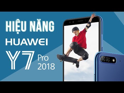 (VIETNAMESE) Đánh giá hiệu năng và thời lượng pin Huawei Y7 Pro 2018: Snapdragon 430