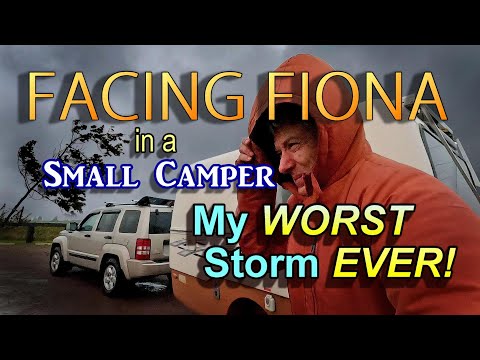 My WORST Storm EVER! Facing Fiona in a Small Camper