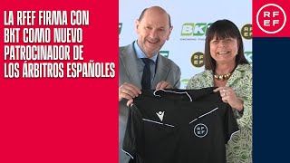 🤝 La RFEF firma con la multinacional BKT como nuevo patrocinador de los árbitros españoles