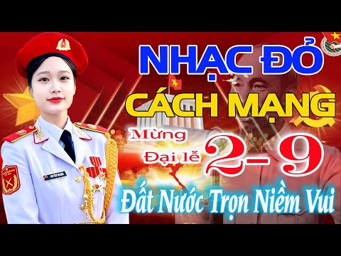 Tuyển Chọn NHẠC ĐỎ CÁCH MẠNG 02/9 Chào Mừng 80 năm Quốc Khánh - Nhạc Cách Mạng HÀO HÙNG DÂN TỘC