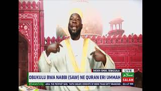 Obukulu Bwa Nabbi (SAW) Ne Quran Eri Ummah ~ Sheikh Ismail Ssebaggala