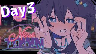 【#NEWTOWN ¦ Day 3 】今日は何しようかしら【にじさんじ／空星きらめ】